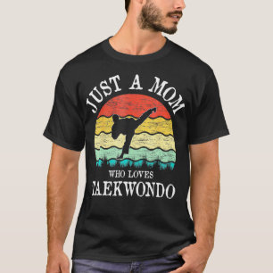 Camiseta Solo una mamá que ama el Taekwondo