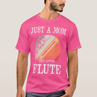 Camiseta Sólo una mamá que ama la flauta