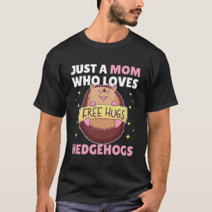 Camiseta Sólo una mamá que ama los erizos 2