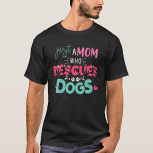 Camiseta Solo una mamá que rescata la imagen de perros con