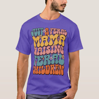 Camiseta Solo una mamá salvaje criando hijos salvajes amigo