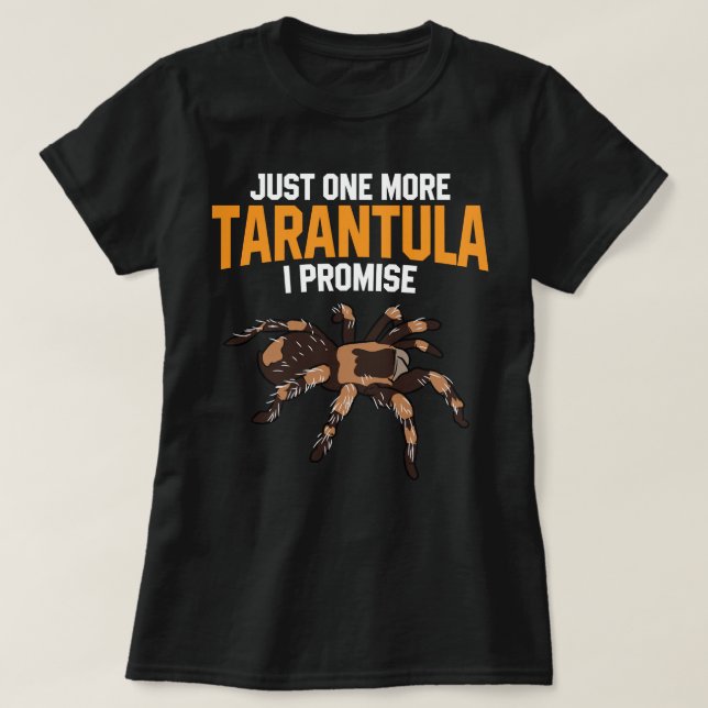 Camiseta Solo una más Tarantula Prometo Gracioso Amor Araña (Diseño del anverso)