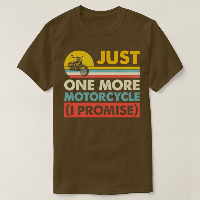 Camiseta Sólo una motocicleta más, le prometo la mejor moto (Diseño del anverso)