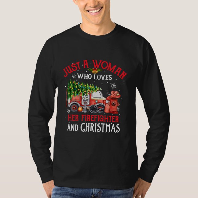 Camiseta Sólo Una Mujer Que Ama A Su Bombero Y (Anverso)
