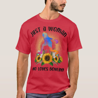 Camiseta Sólo una mujer que ama Bowling T