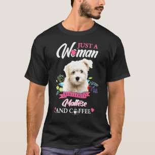 Camiseta Sólo Una Mujer Que Ama El Maltés Y El Café
