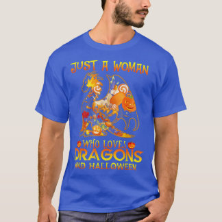 Camiseta Solo Una Mujer Que Ama Los Dragones Y Halloween 57