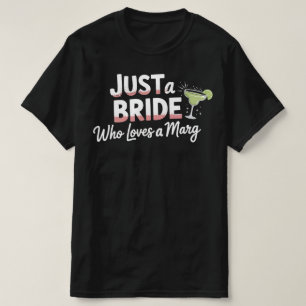 Camiseta Solo una NOVIA que Ama las Margaritas Fiesta de De