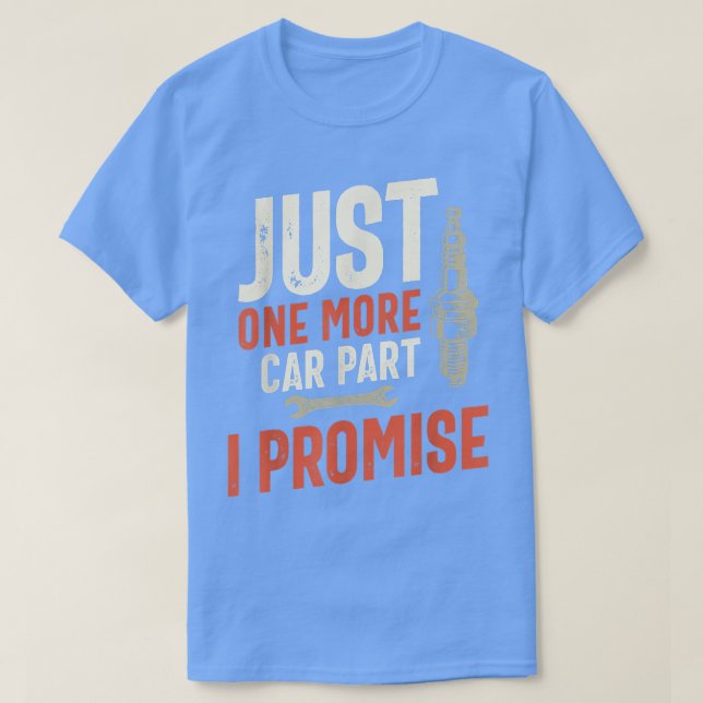 Camiseta Sólo una parte más de auto que prometo (Diseño del anverso)