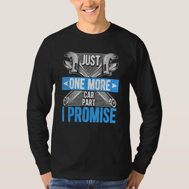 Camiseta Sólo una parte más de un auto Prometo padres mecán (Anverso)