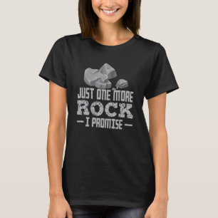 Camiseta solo una piedra más lo prometo geólogo