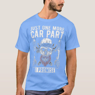 Camiseta Sólo una pieza de coche más prometo reparación mec