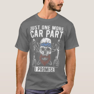 Camiseta Sólo una pieza de coche más prometo reparación mec