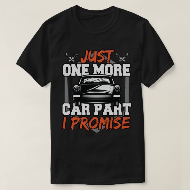 Camiseta Solo una pieza más de auto, lo prometo (Diseño del anverso)