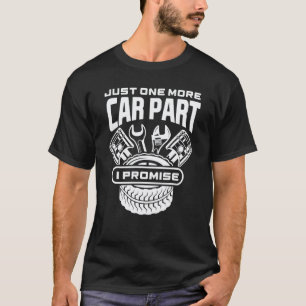 Camiseta Sólo una pieza más de coche te lo prometo   Mecáni