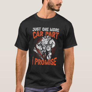 Camiseta Sólo una pieza más de coche te lo prometo mecánico