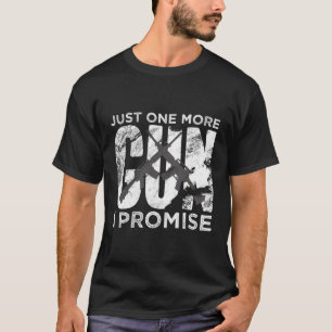 Camiseta Sólo una pistola más, lo prometo