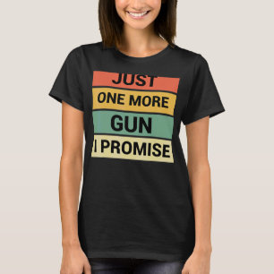 Camiseta Solo una pistola más, te prometo 3