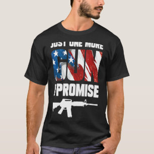 Camiseta Solo una pistola más, te prometo 5