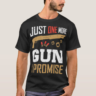Camiseta Sólo una pistola más, te prometo que es gracioso q