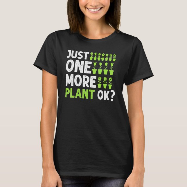 Camiseta Sólo Una Planta Más Ok Planta De Jardín Whisperer  (Anverso)