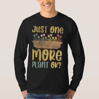 Camiseta Sólo Una Planta Más Ok Planta De Jardín Whisperer