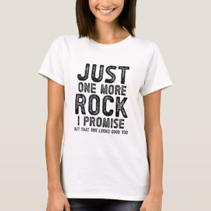 Camiseta Solo una roca más prometo Buscando rocas