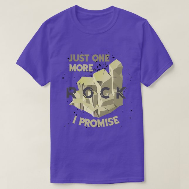 Camiseta Sólo una roca más prometo mineral (Diseño del anverso)