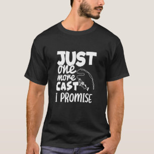 Camiseta Solo una tirada más te lo prometo Diseño de pesca