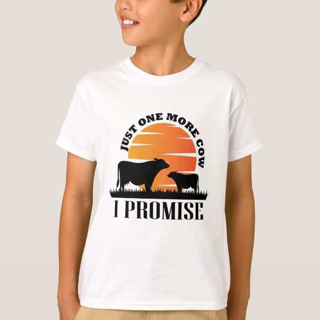 Camiseta Sólo Una Vaca Más Prometo Regalo Para Ideas Famers (Anverso)