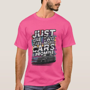 Camiseta solo uno dos tres autos más prometo a los amantes