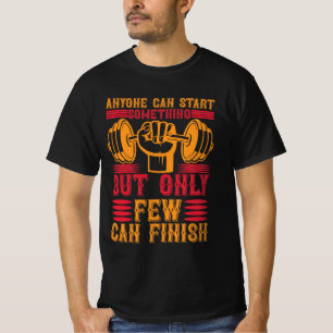 Camiseta Solo unos pocos pueden terminar el gimnasio - Leva