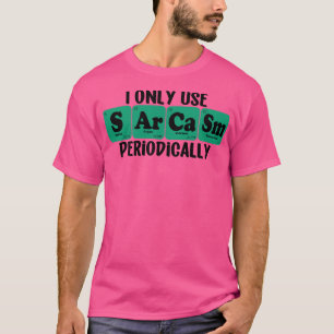 Camiseta Sólo Uso Sarcasmo Periódicamente 5