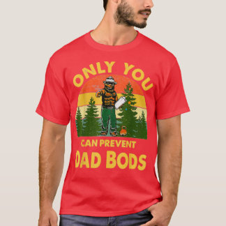 Camiseta Sólo usted puede prevenir los cuerpos de papá Bear
