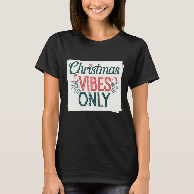 Camiseta Sólo vibes navidades (Anverso)