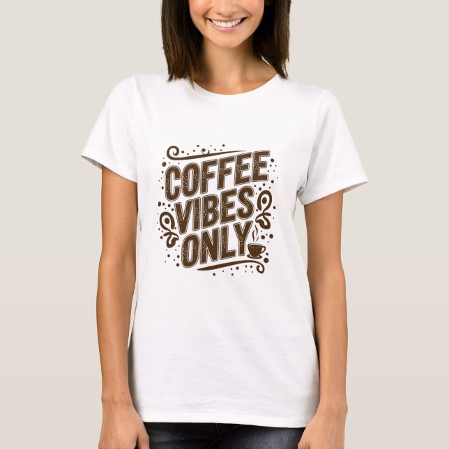 Camiseta Sólo Vibraciones de Café (Anverso)