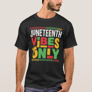 Camiseta Sólo Vibraciones de Juneteenth 1865 Orgullo Afroam
