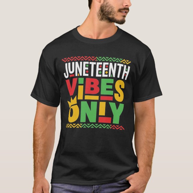 Camiseta Sólo Vibraciones de Juneteenth 1865 Orgullo Afroam (Anverso)