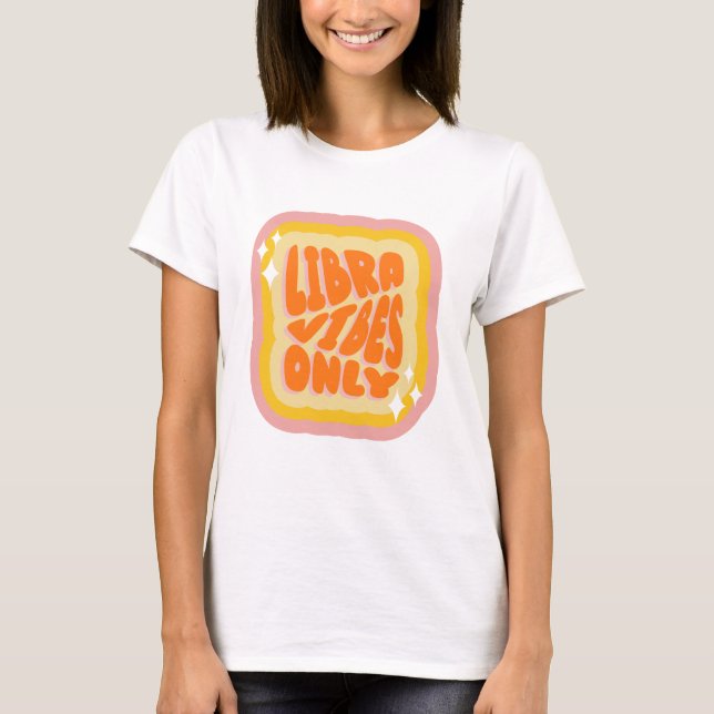 Camiseta Solo Vibraciones de Libra, Regalos de Cumpleaños d (Anverso)