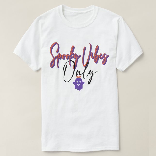 Camiseta Sólo vibraciones espeluznantes - Halloween de la s (Diseño del anverso)