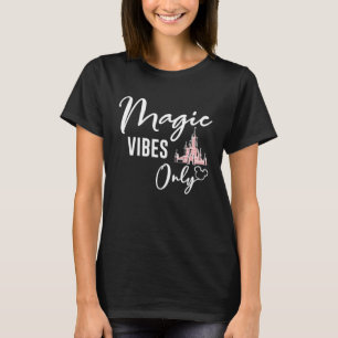 Camiseta Sólo vibraciones mágicas es el mejor elemento para