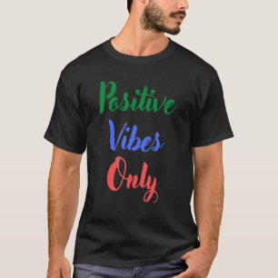 Camiseta Sólo vibraciones positivas