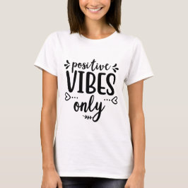 Camiseta Sólo vibraciones positivas