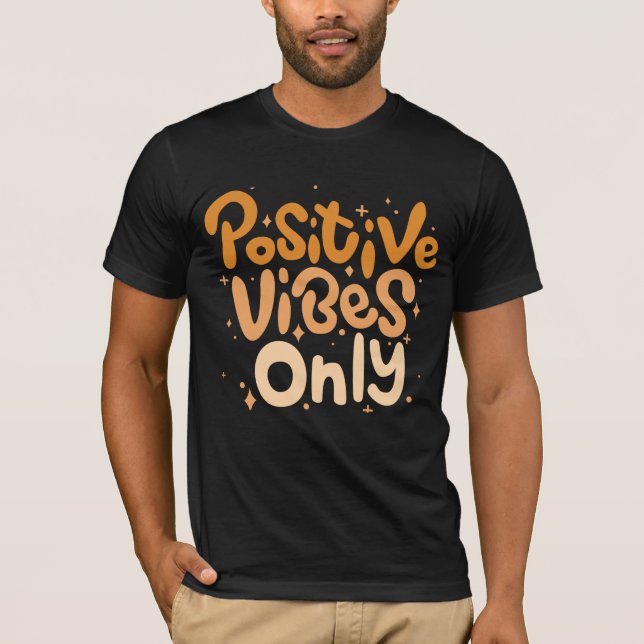 Camiseta Sólo vibraciones positivas (Anverso)