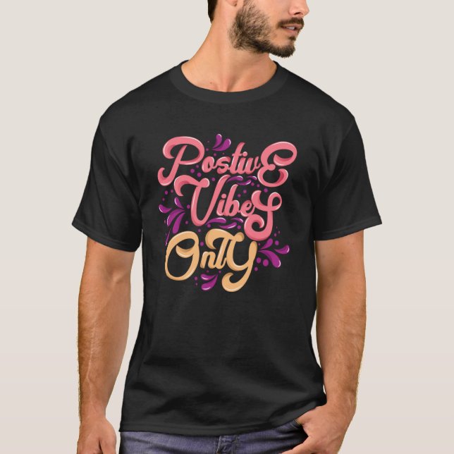 Camiseta Sólo vibraciones positivas (Anverso)