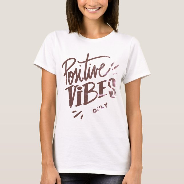 Camiseta Sólo vibraciones positivas (Anverso)