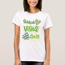 Camiseta sólo vibraciones positivas
