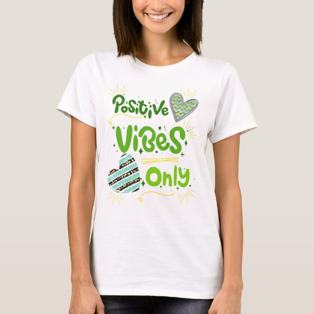 Camiseta sólo vibraciones positivas (Anverso)