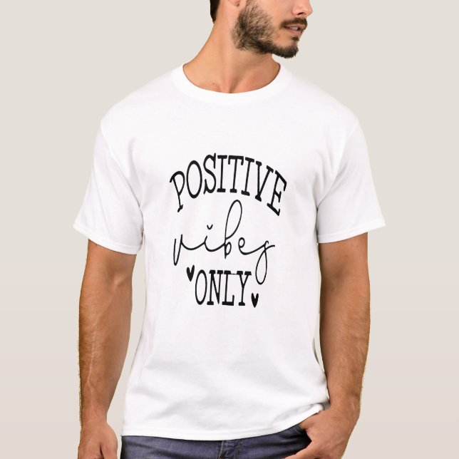 Camiseta sólo vides positivas (Anverso)
