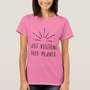 Camiseta Solo visita esta estrella del planeta solar